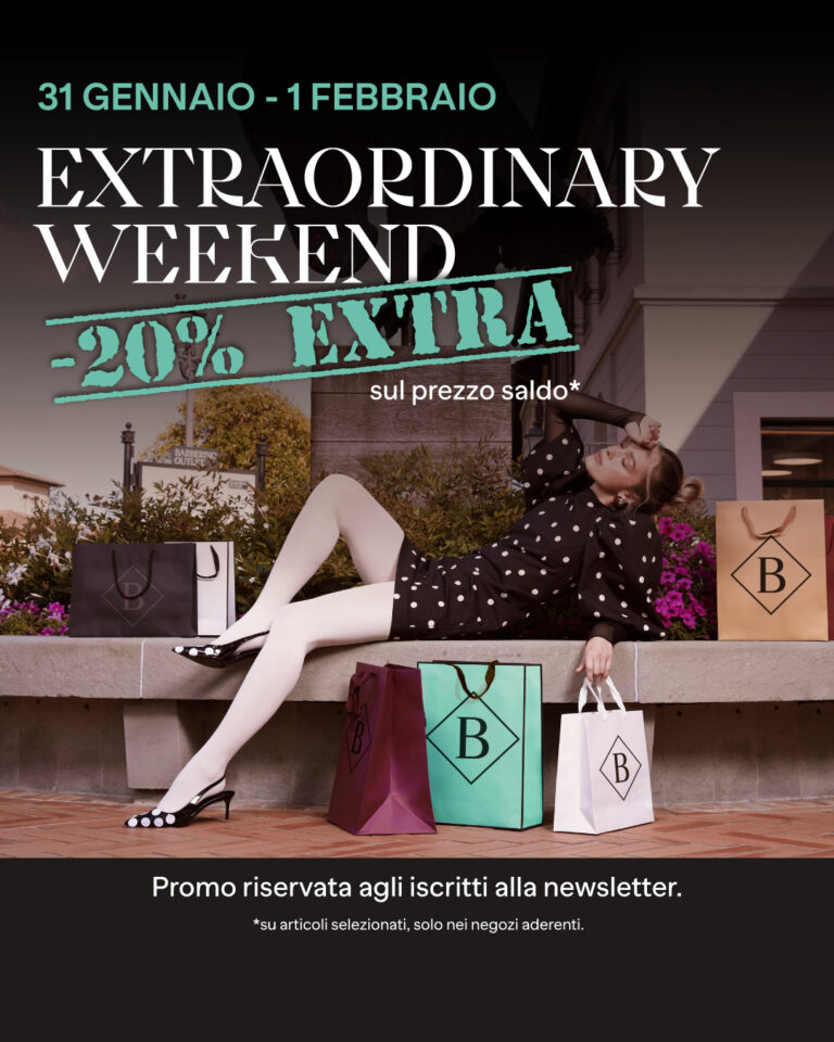 EXTRAORDINARY WEEKEND: – 20% EXTRA SUI SALDI
